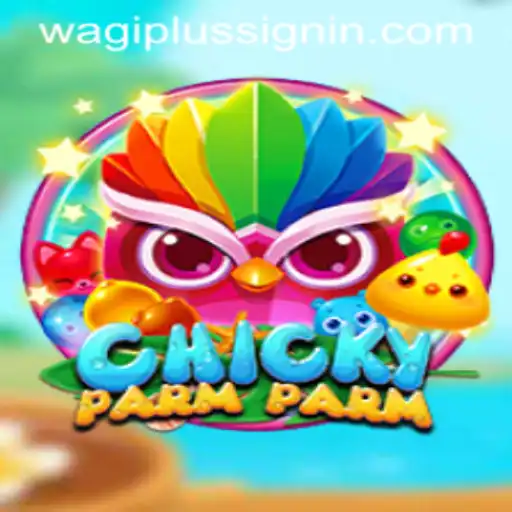 Discovering ChickyParmParm: The New Gaming Sensation Paired with WAGIPLUS